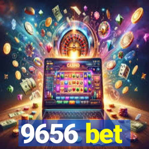 9656 bet